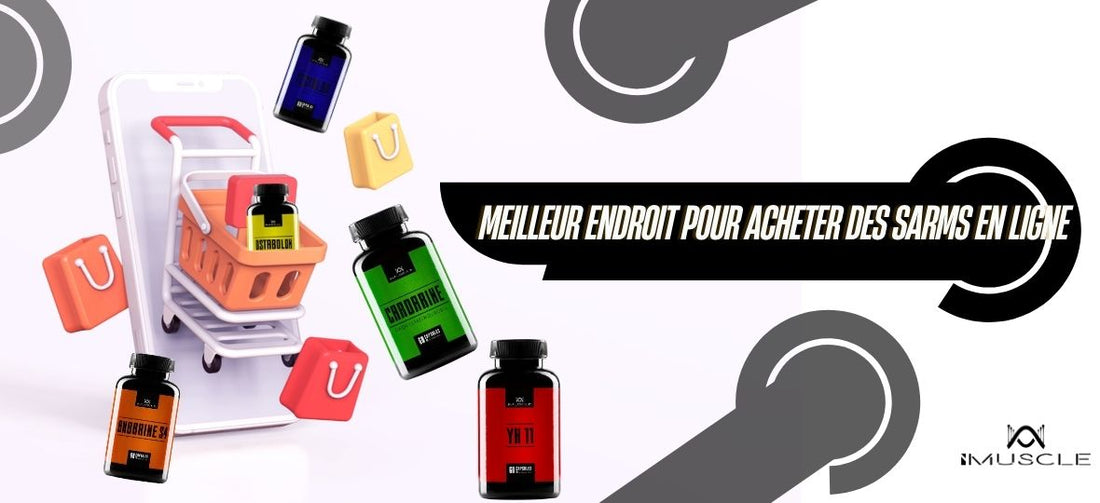 Meilleur endroit pour acheter des Sarms en ligne